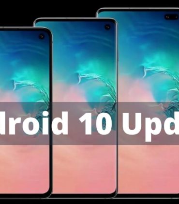 Galaxy S10 receives Android 10 Update in the US