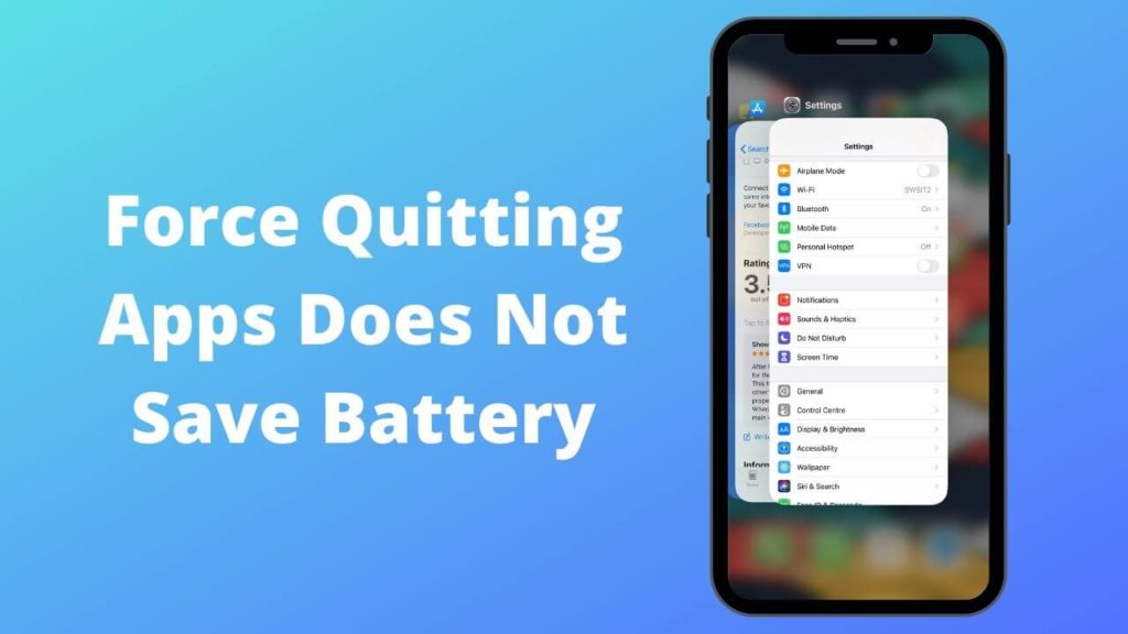 Force Quitting apps does not save battery on iPhone