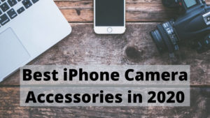 Best iPhone Camera Accessories in 2020 banner image