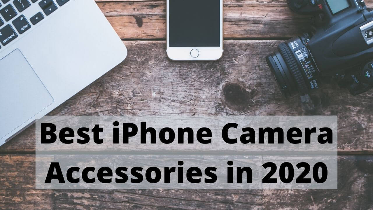 Best iPhone Camera Accessories in 2020 banner image