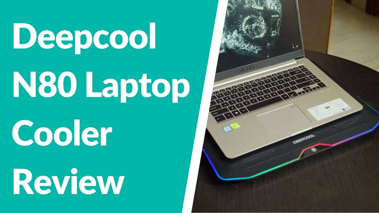Deepcool N80 RGB Laptop Cooler Review