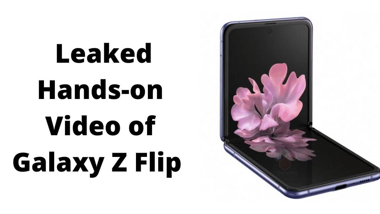 Leaked hands-on video of Galaxy Z Flip