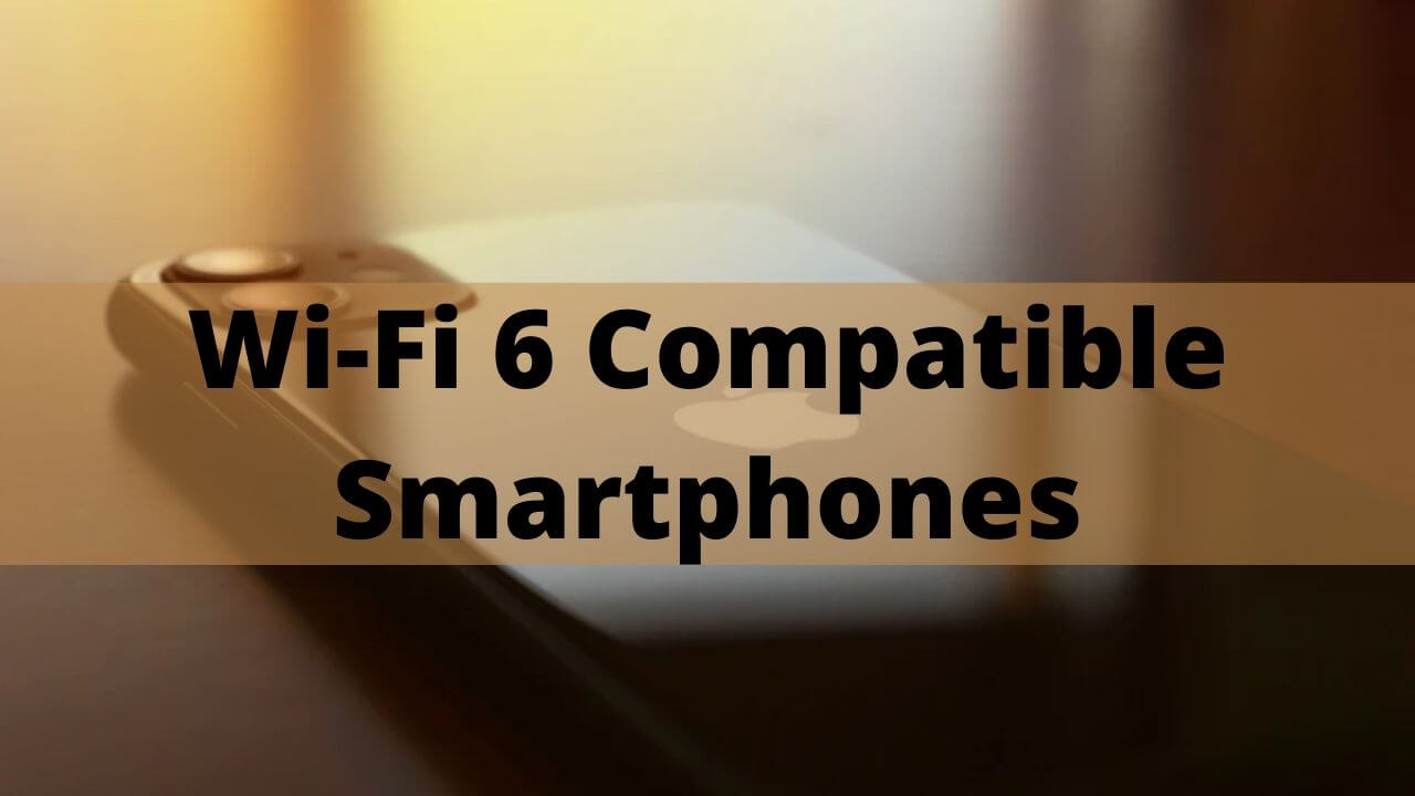Wi-Fi 6 Compatible Smartphones banner image
