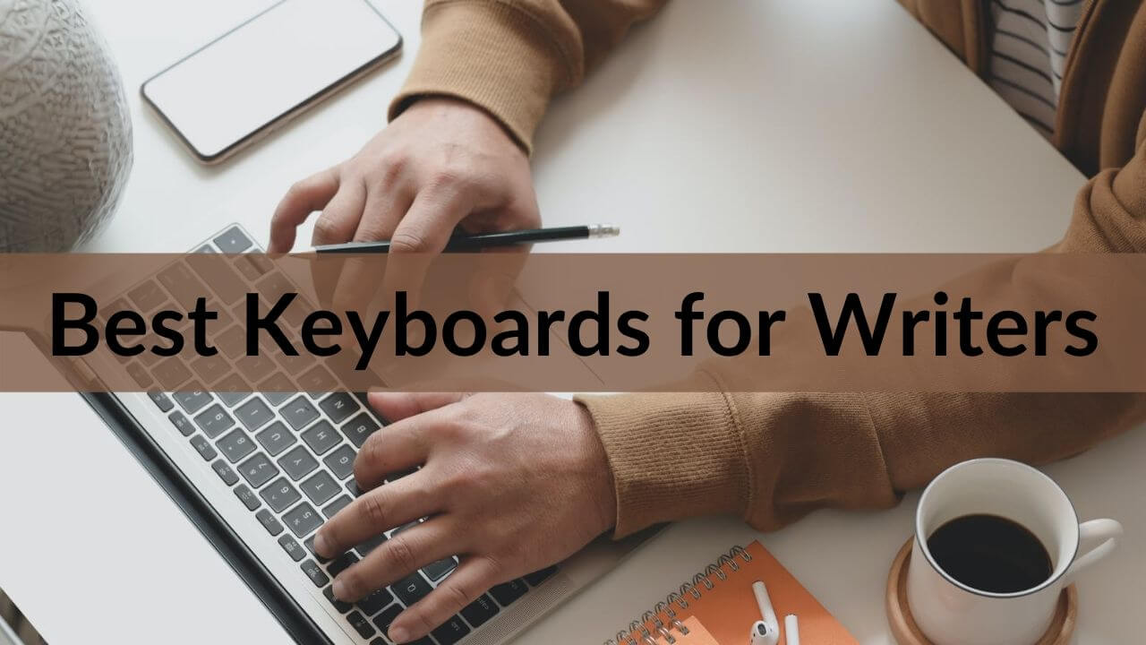 Best keyboards for writers banner image