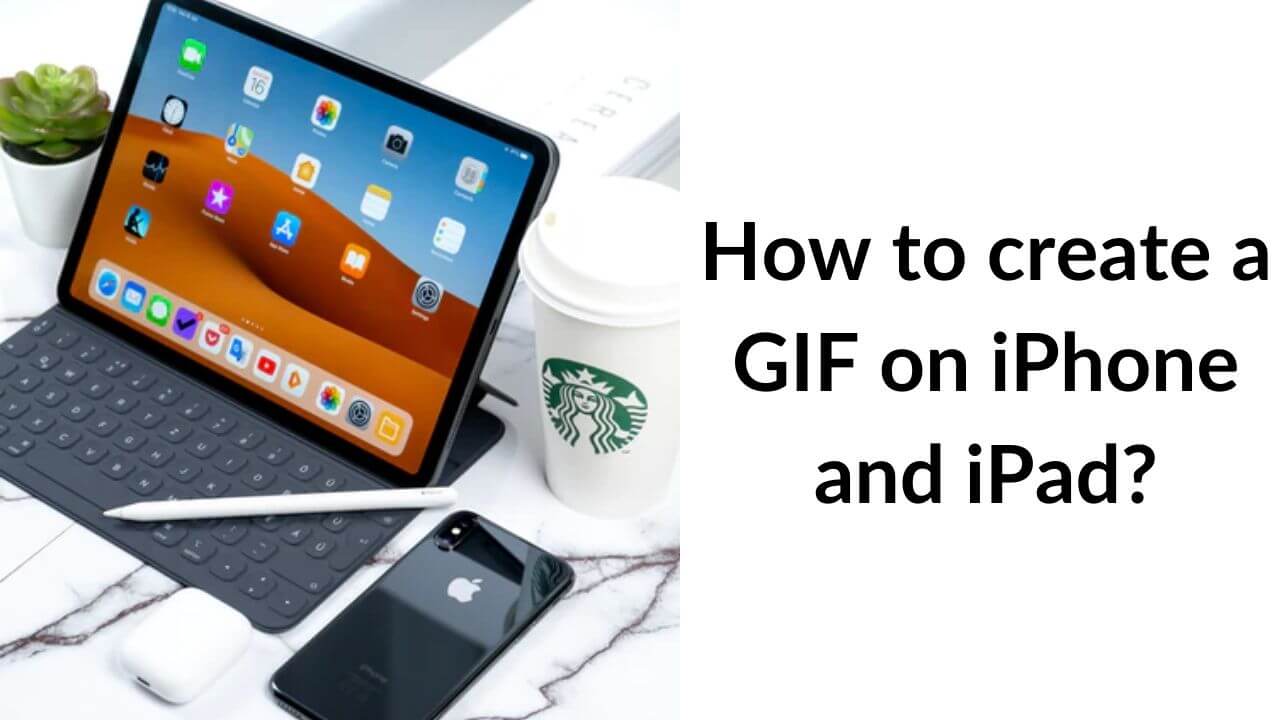 How to create a GIF on iPhone and iPad banner image