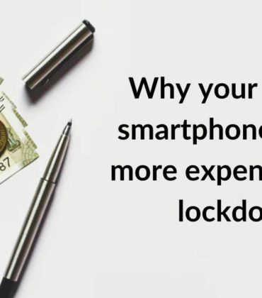 Why your favorite smartphones will be more expensive after lockdown