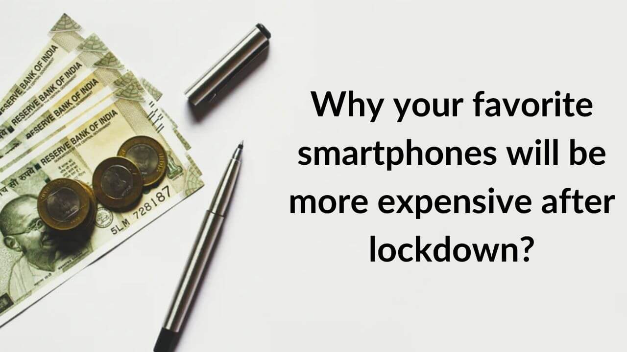 Why your favorite smartphones will be more expensive after lockdown banner image