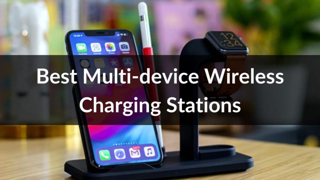 Best Multidevice Wireless Charging Stations in 2021 TechieTechTech