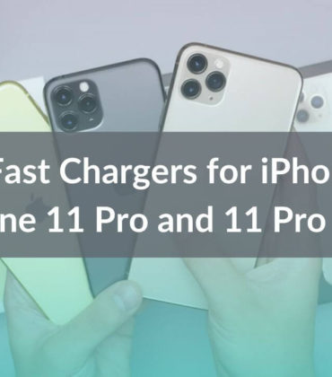 Best Fast Chargers for iPhone 11, iPhone 11 Pro, and 11 Pro Max  in 2021