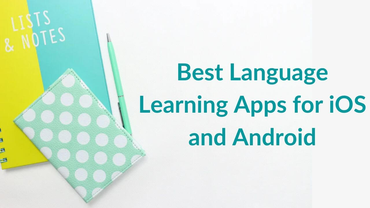 Best Language Learning Apps for iOS and Android in 2020 banner image