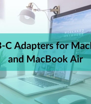 Best USB-C Adapters for MacBook Pro and MacBook Air in 2021