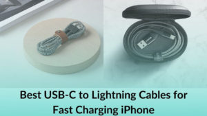 Best USB-C to Lightning Cables for Fast Charging iPhone Banner Image