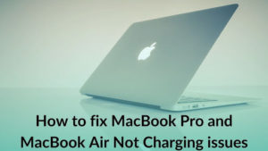 How to fix Charging issues in MacBook Pro and MacBook Air Banner Image