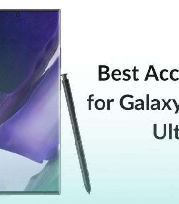 Best Accessories for Galaxy Note 20 Ultra in 2021