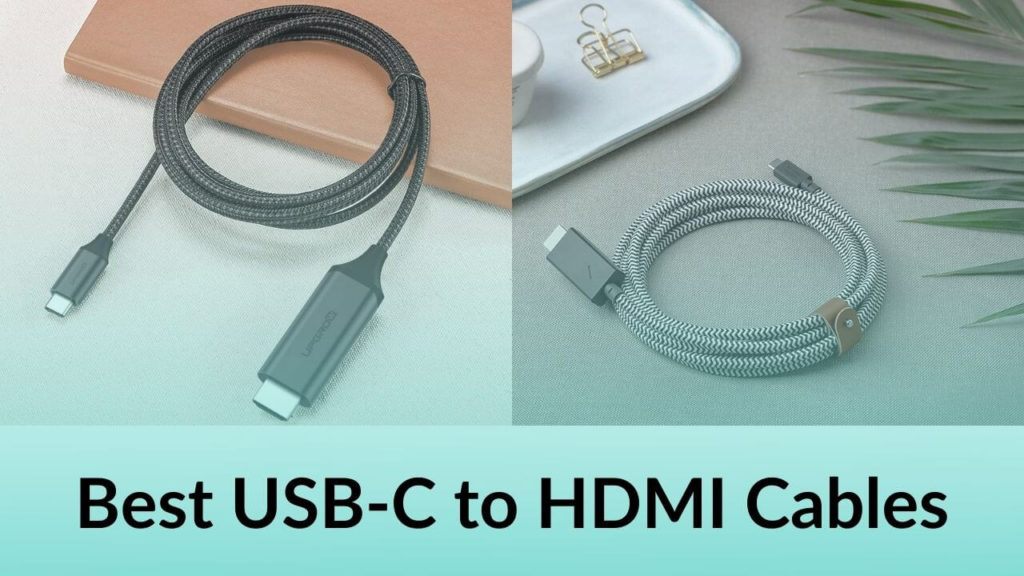 Best USBC to HDMI Cables in 2021 TechieTechTech