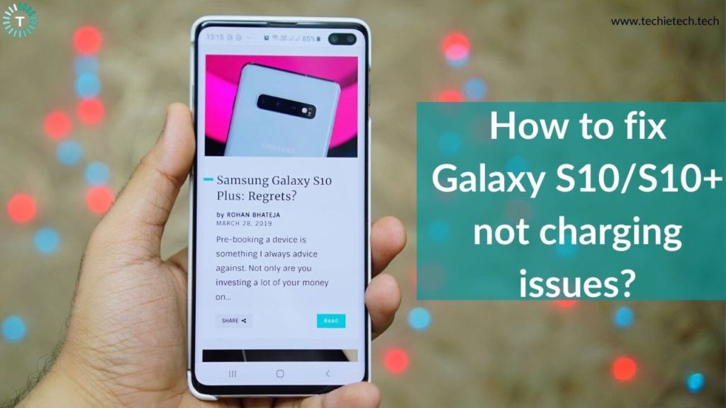 Galaxy S10/S10+ not charging? Here’s our guide on how to fix it ...