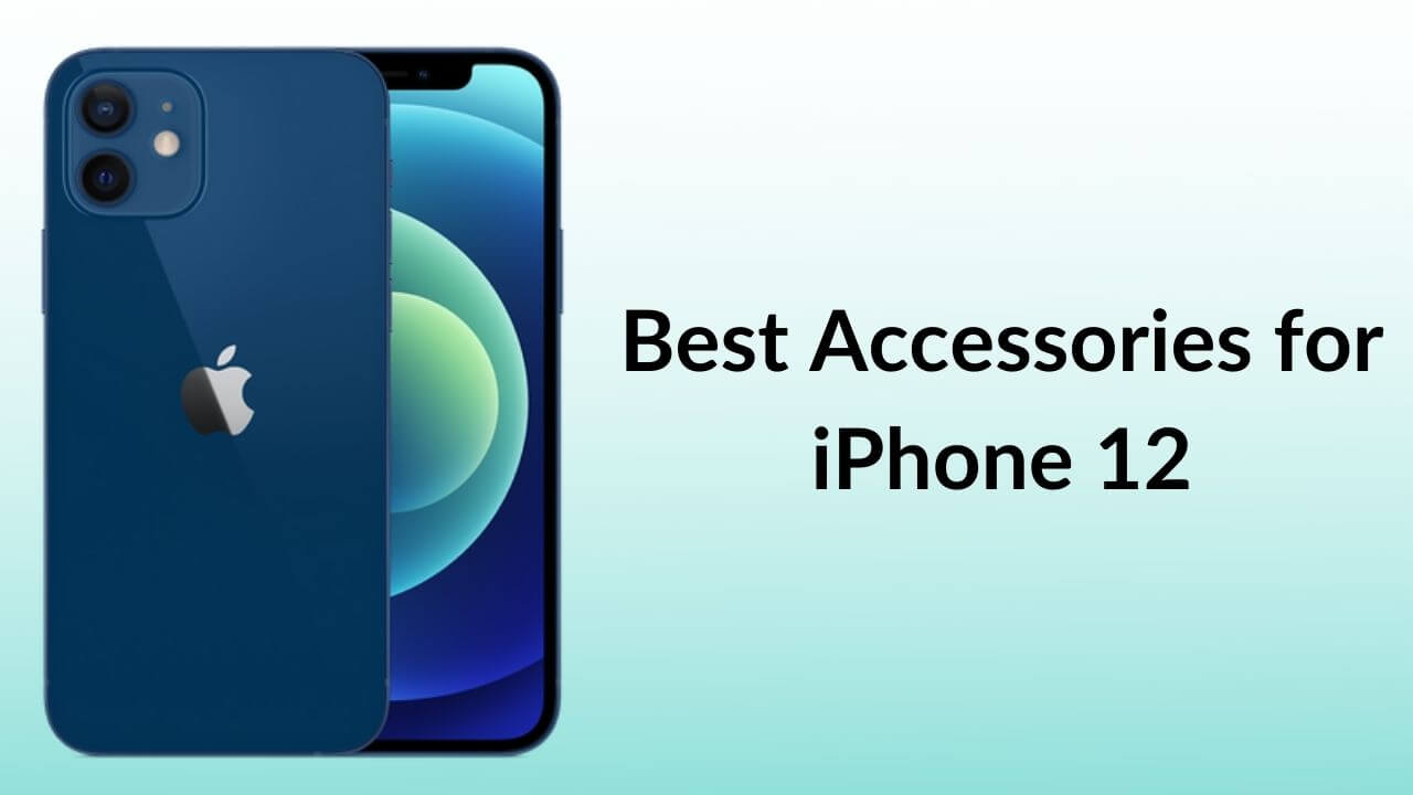 Best Accessories for iPhone 12 Banner Image