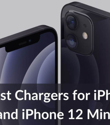 Best Fast Chargers for iPhone 12 and iPhone 12 Mini in 2021
