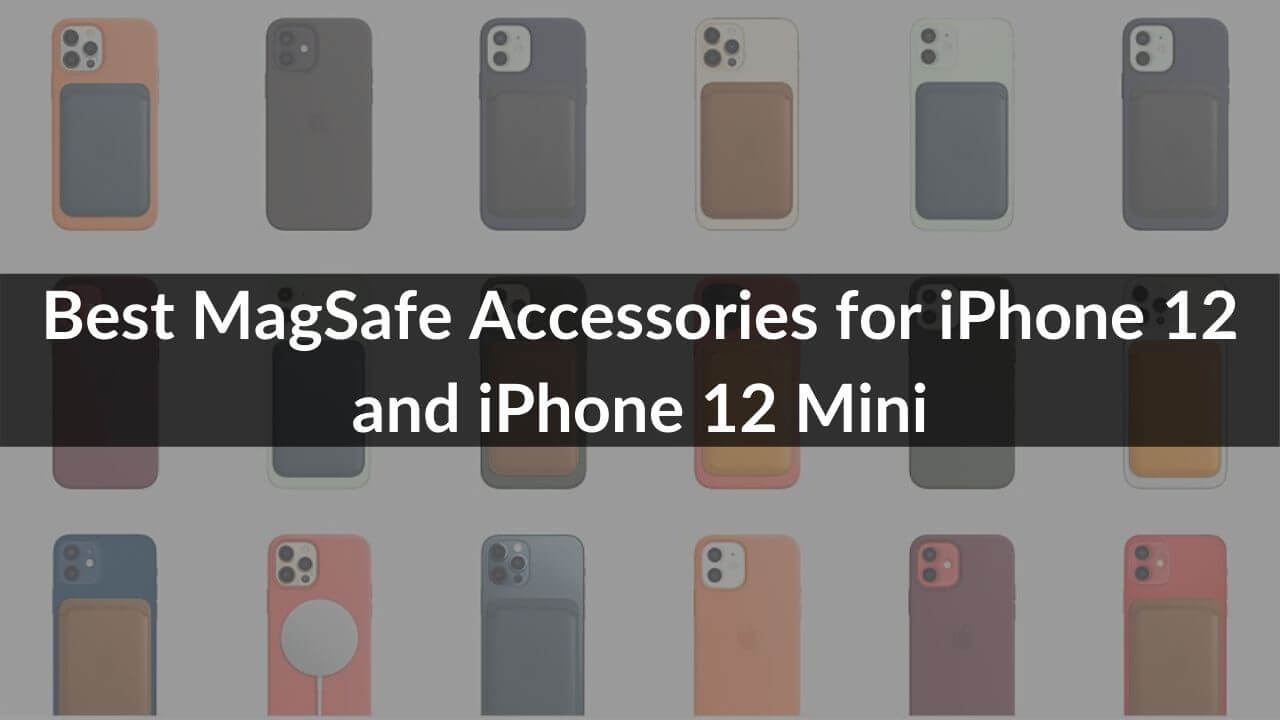 Best MagSafe Accessories for iPhone 12 and iPhone 12 Mini Banner Image