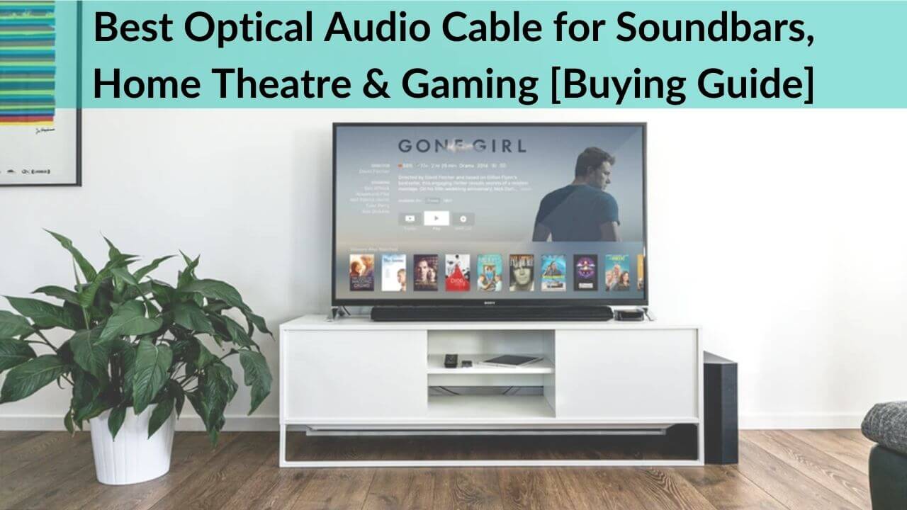 Best Optical Audio Cable for Soundbars, Home Theatre & Gaming Banner Image
