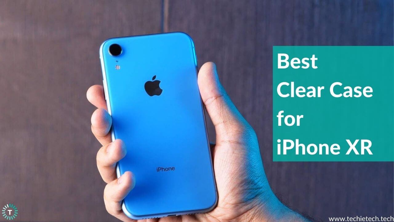 Best Clear Case for iPhone XR in 2021