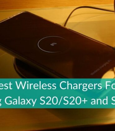 Best Wireless Chargers for Samsung Galaxy S20/S20+ and S20 Ultra in 2021