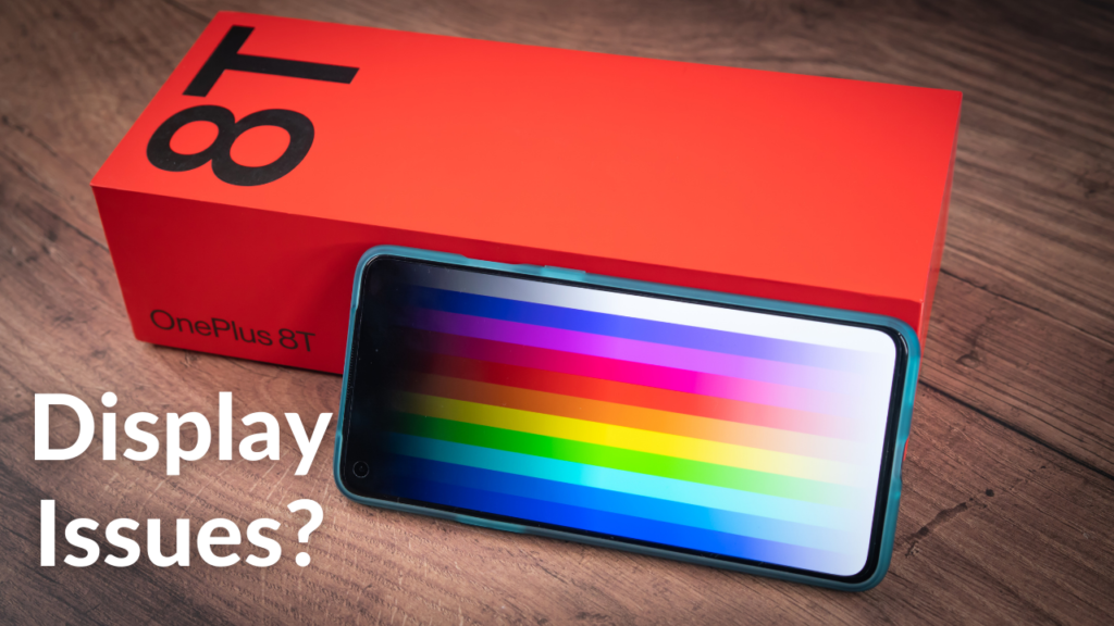 OnePlus 8T Display Issues? TechieTechTech