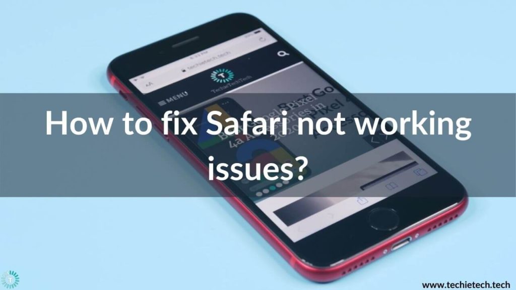 Safari Not Working on iPhone? Here are 11 ways to fix it - TechieTechTech