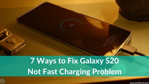 Galaxy S20 Not Fast Charging 7 Ways to Fix It