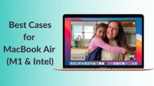 Best Cases for MacBook Air (M1 & Intel)