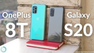 OnePlus 8T vs Galaxy S20 Review and Comparison