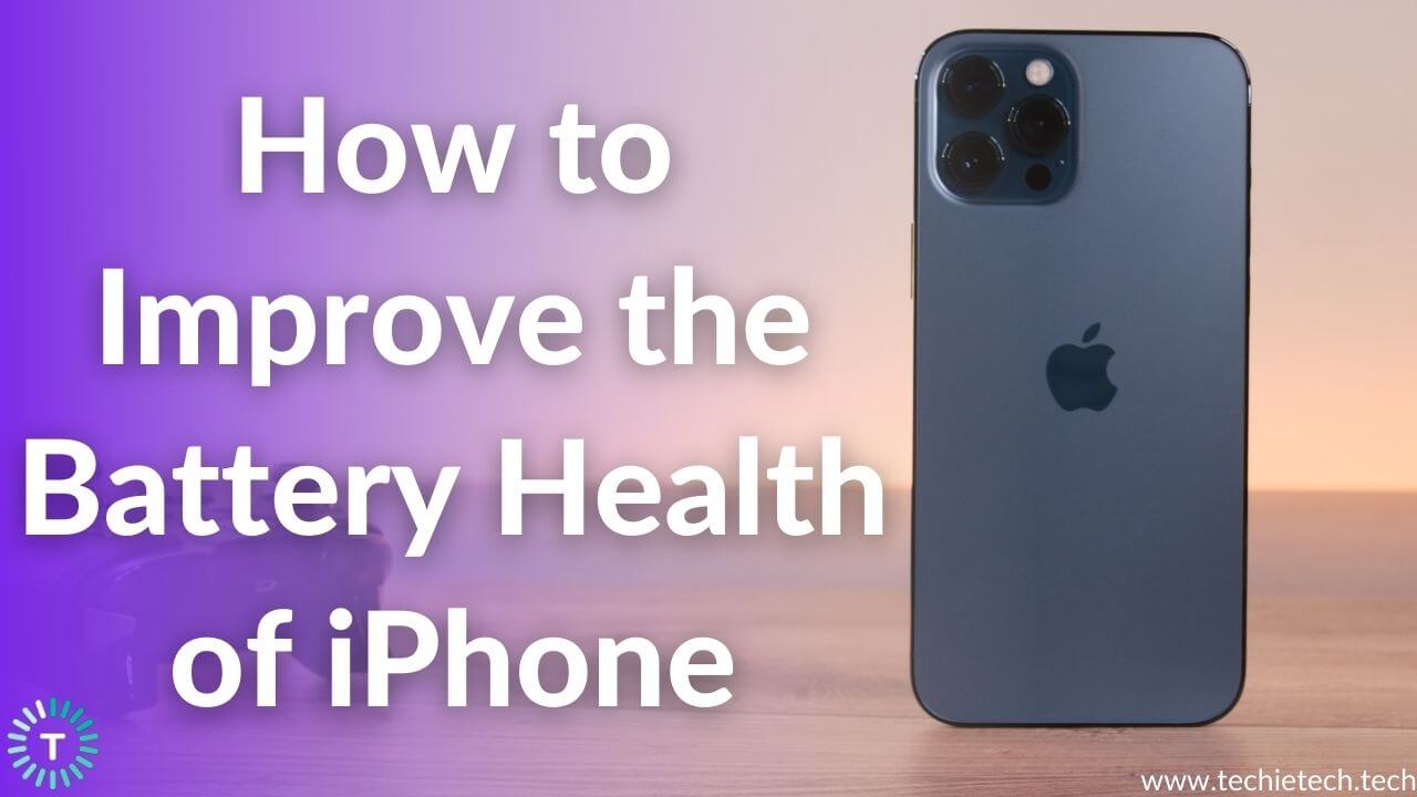 21 Tips on How to Improve iPhone Battery Health in 2021 - TechieTechTech