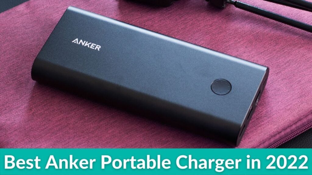 Best Anker Portable Charger in 2022 TechieTechTech