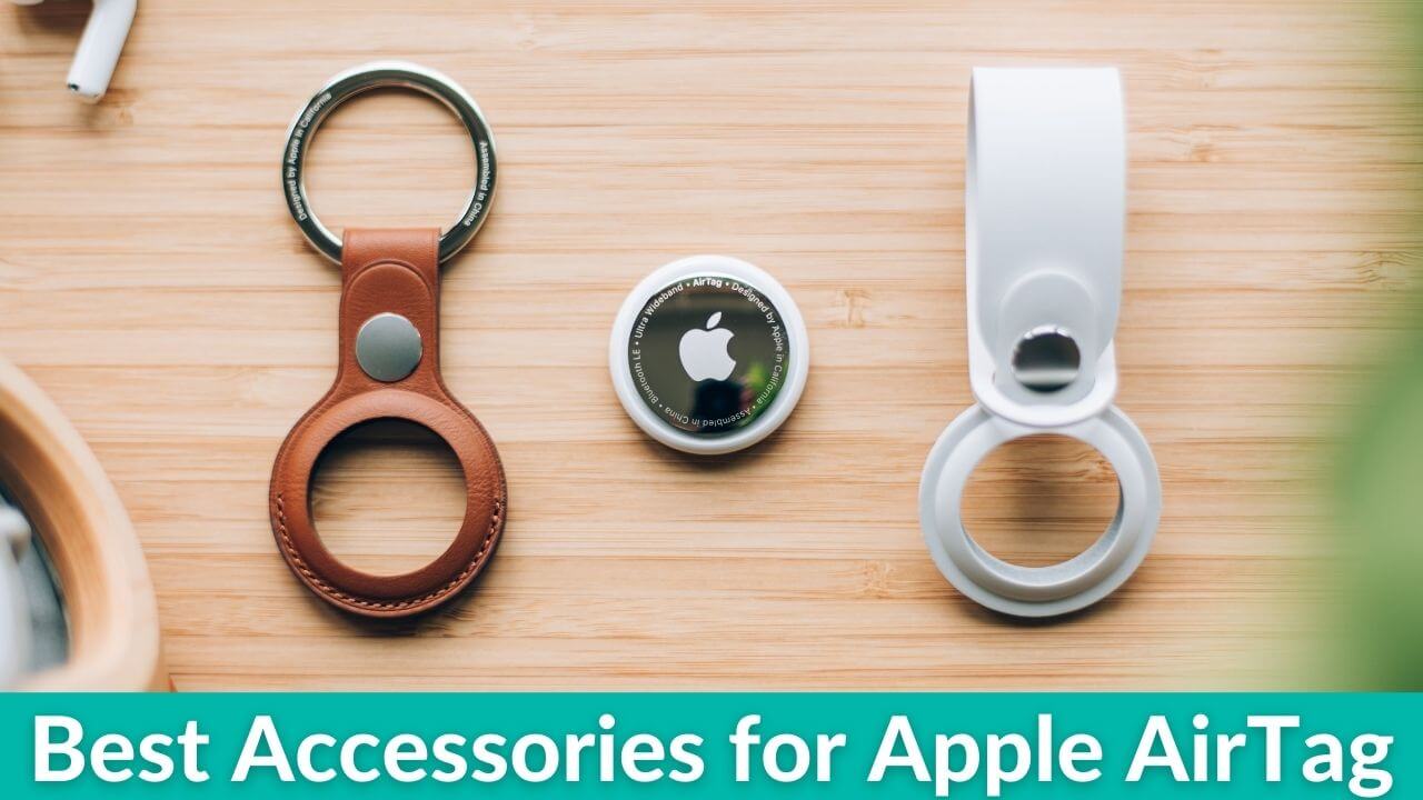 Best Accessories for Apple AirTag in 2022