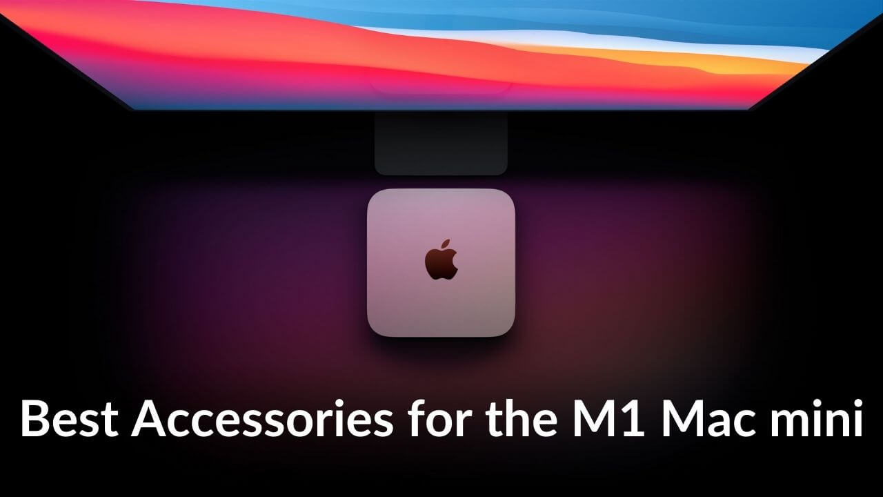 Best Accessories for M1 Mac mini Banner Image
