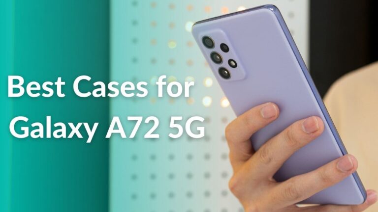 Best Cases for Samsung Galaxy A72 and A72 5G in 2022