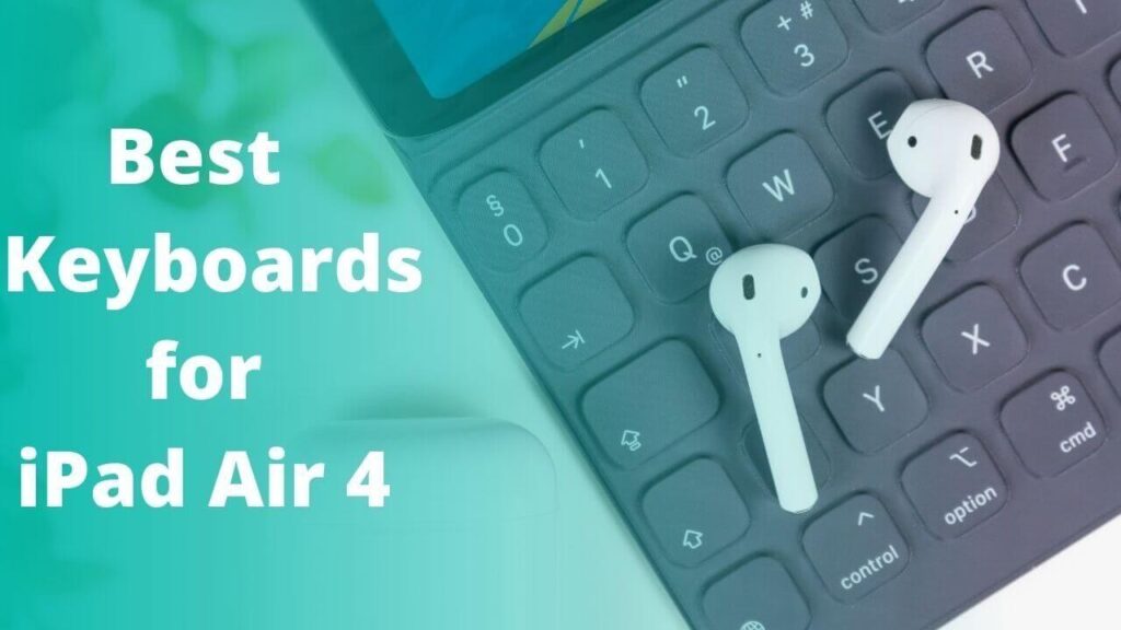 Best iPad Air 4 Keyboards You Can Buy in 2022 TechieTechTech