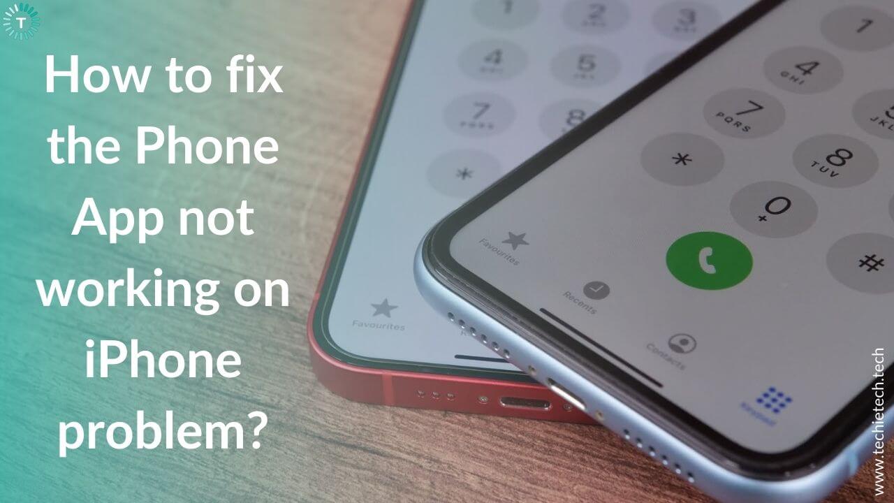 How to fix the Phone App not working on iPhone problem