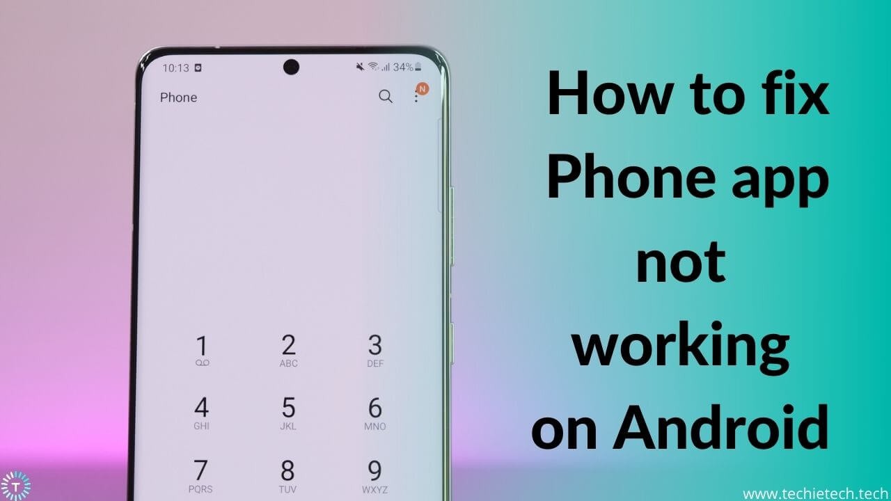Phone app not working on Android Here're 12 ways to fix it