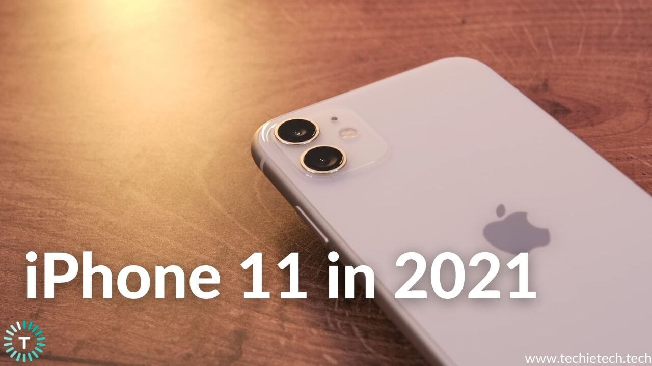 Why i bought the iphone 11 in 2021