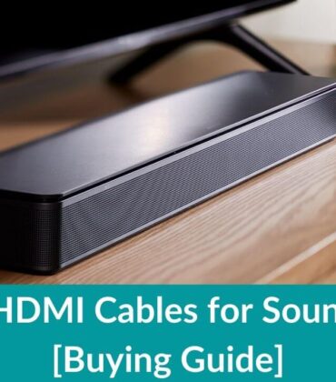 Best HDMI Cables for Soundbars in 2023 [Buying Guide]