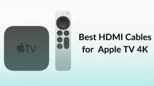Best HDMI Cables for the Apple TV 4K Banner Image