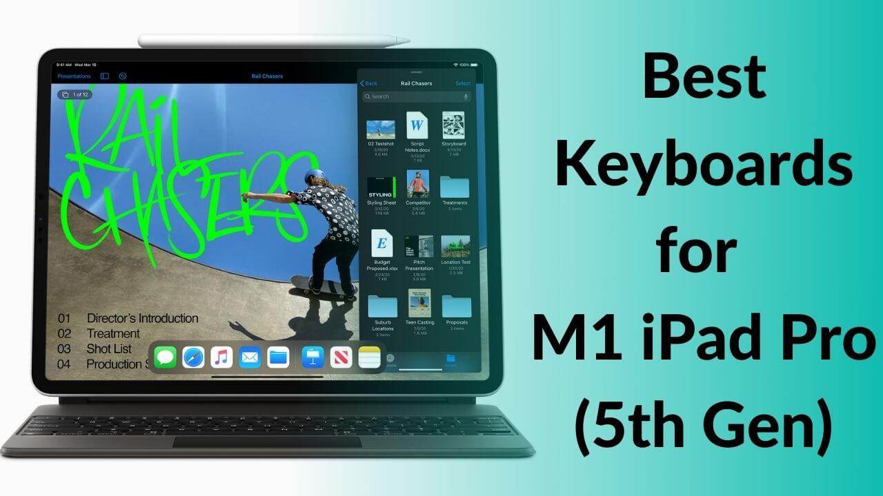 Best Keyboards for M1 iPad Pro (5th Gen) in 2022