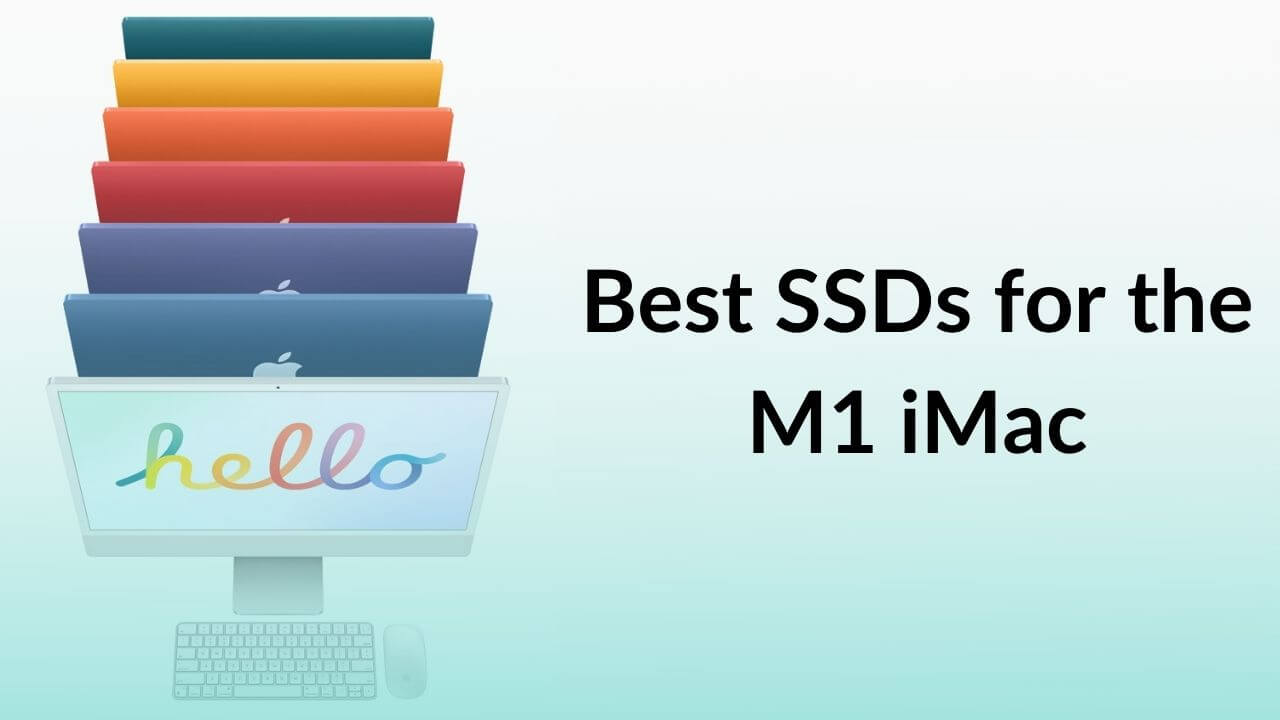 Best SSDs for the M1 iMac Banner Image