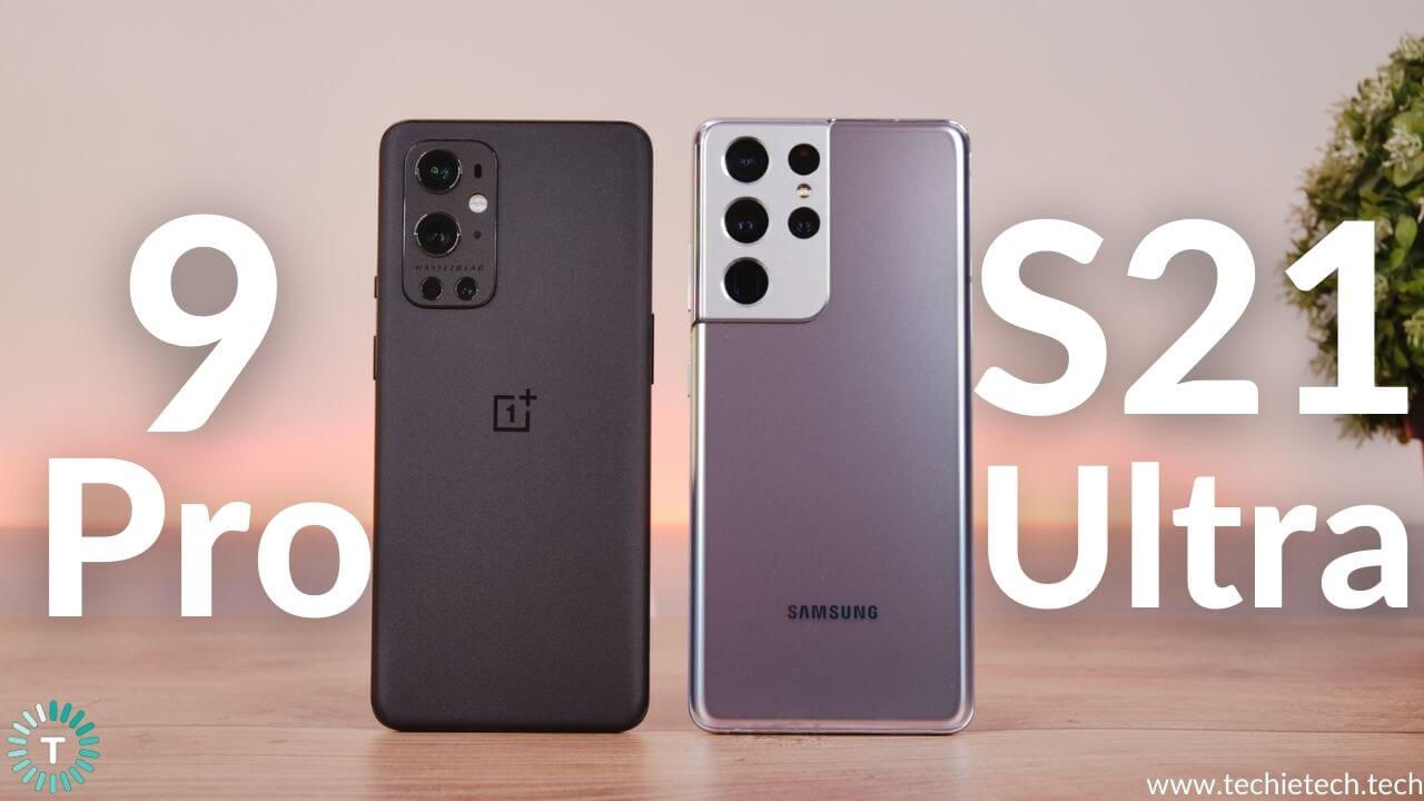 OnePlus 9 Pro vs Galaxy S21 Ultra Exynos Detailed Comparison