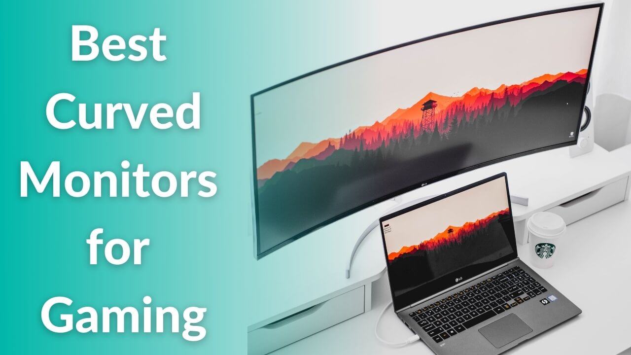 Best Curved Monitors for Gaming [Buying Guide] TechieTechTech