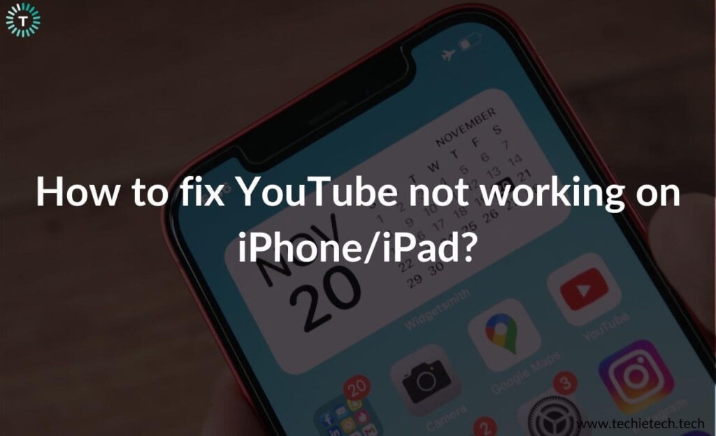 Best Ways To Fix YouTube Not Working On IPhone IPad TechieTechTech