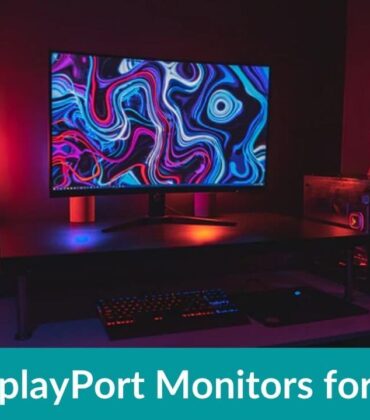 Best DisplayPort Monitors for Gaming in 2022 [Buying Guide]