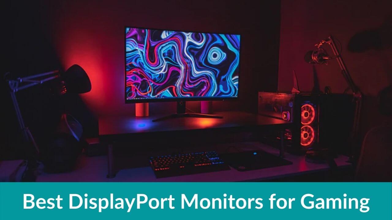 Best DisplayPort Monitors for Gaming Banner Image