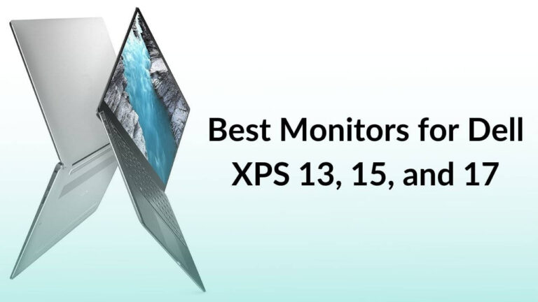 Best Monitors for Dell XPS 13, 15, and 17 Banner Image